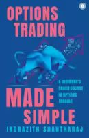 Options Trading Made Simple (Paperback) By Indrazith Shantharaj