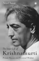 Phulchowki Books The Inner Life Of Krishnamurti By Aryel Sanat