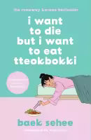 I Want To Die But I Still Want To Eat Tteokbokki (Paperback) By Baek Sehee
