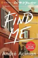 Find Me By Andre Aciman