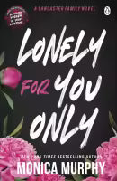 Lonely For You Only Monica Murphy