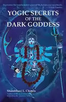 Yogic Secrets Of The Dark Goddess (Paperback) By Shambhavi L. Chopra