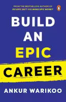 Build An Epic Career (Hardcover) By Ankur Warikoo