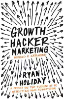 Growth Hacker Marketing (Paperback) By Ryan Holiday