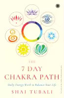 Phulchowki Books The 7 Day Chakra Path (Paperback) By Shai Tubali