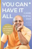 You Can Have It All (Paperback) By Gaur Gopal Das