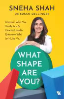 What Shape Are You? By Sneha Shah