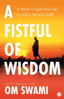 A Fistful Of Wisdom (Paperback) By Om Swami