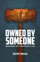 Owned By Someone : Remarks On Property Law (Paperback) By Deepak Parajuli