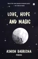 Love, Hope And Magic (English, Paperback) By Ashish Bagrecha