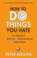 How To Do Things You Hate (English, Paperback) By Peter Hollins