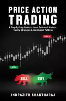 Price Action Trading (Paperback) By Indrazith Shantharaj