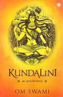 Kundalini: An Untold Story (Paperback) By Om Swami