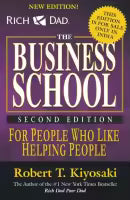 Rich Dad's The Business School: For People Who Like Helping People by Robert T. Kiyosaki