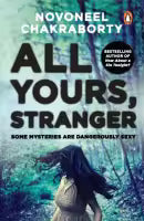 All Yours, Stranger (Paperback) By Novoneel Chakraborty