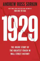 1929 : The Inside Story Of The Greatest Crash In Wall Street History (Paperback) By Andrew Ross Sorkin