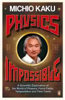 Physics of the Impossible (Paperback) By Michio Kaku