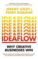 Ideaflow By Jeremy Utley & Perry Klebahn