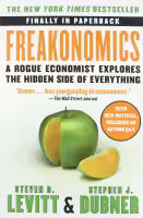 Freakonomics: A Rogue Economist Explores The Hidden Side Of Everything (Paperback) By Steven D. Levitt