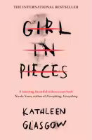 Girl in Pieces (Paperback) By Kathleen Glasgow