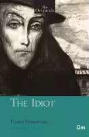 The Idiot By Fyodor Dostoevsky