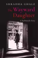 Phulchowki Books The Wayward Daughter By Shradha Ghale