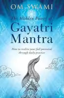 The Hidden Power Of Gayatri Mantra (Paperback) By Om Swami