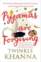 Pyjamas Are Forgiving By Twinkle Khanna