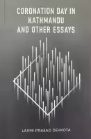 Coronation Day In Kathmandu And Other Essays (Paperback) By Laxmi Prasad Devkota