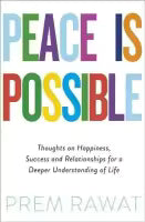 Peace Is Possible By Prem Rawat