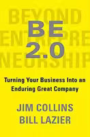 Beyond Entrepreneurship 2.0 By Jim Collins