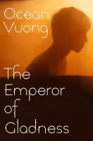 The Emperor Of Gladness (Paperback) By Ocean Vuong