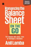 Romancing The Balance Sheet: On The Go (English, Hardcover) By Anil Lamba