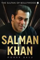 Salman Khan : The Sultan Of Bollywood (Paperback) By Mohar Basu