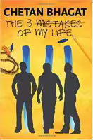The 3 Mistakes Of My Life - Chetan Bhagat