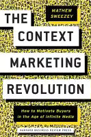 The Context Marketing Revolution (English, Hardcover) By Mathew Sweezey