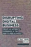 Disrupting Digital Business (English, Hardcover) By R "Ray" Wang