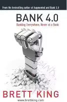 Bank 4.0 : Banking Everywhere, Never At Bank (English, Paperback) By Brett King