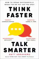 Think Faster, Talk Smarter (Paperback) By Matt Abrahams