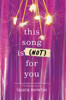 This Song is (Not) For You (Paperback, English) By Laura Nowlin