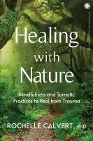 Healing with Nature By Rochelle Calvert