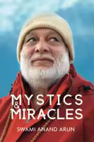 Mystics & Miracles By Swami Anand Arun