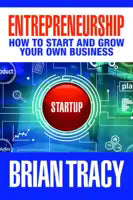 Phulchowki Books Entrepreneurship: How to Start and Grow Your Own Business By Brian Tracy