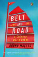 Belt and Road By Bruno Macaes
