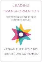 Leading Transformation (English, Hardcover) By Nathan Furr / Kyle Nel / Thomas Zoega Ramsoy