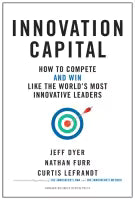 Innovation Capital (English, Hardcover) By Jeff Dyer