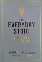 The Everyday Stoic (English, Hardcover) By William Mulligan