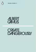 Create Dangerously (English, Paperback) By Albert Camus