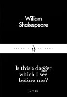 Is This a Dagger Which I See Before Me? (Penguin Little Black Classics) By William Shakespeare