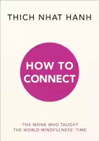 How to Connect (English, Paperback) By Thich Nhat Hanh